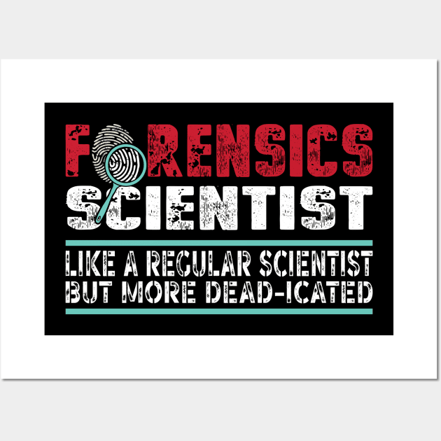 Forensic Scientist Forensics Wall Art by BOOBYART